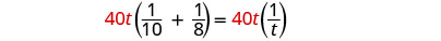 A mathematical equation is displayed on a white background: 40t (1/10 + 1/8) = 40t (1/t).