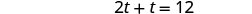 A mathematical equation '2t + t = 12' is displayed in the center of a white background. The numbers and symbols are in a dark gray font.