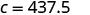 The image displays the equation c = 437.5, rendered in a digital, bold font against a white background.