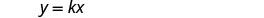 The image displays the algebraic equation 'y = kx' in a simple, clear font against a white background.