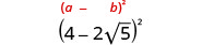 Mathematical expressions for (a-b)^2 in red and (4-2√5)^2 in black, illustrating the application of an algebraic identity to a numerical problem.