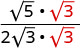 A mathematical expression illustrating the process of rationalizing a denominator, specifically multiplying both the numerator and denominator by the square root of 3.