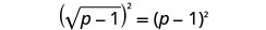 A mathematical equation is displayed on a white background: (sqrt(p-1))^2 = (p-1)^2.