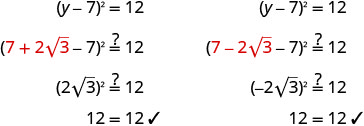 Two columns of mathematical steps verify the solutions for the equation (y-7)^2 = 12. Both y = 7 + 2sqrt(3) and y = 7 - 2sqrt(3) are shown to correctly satisfy the equation, resulting in 12 = 12.