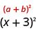 The image shows the expression quantity a plus b squared. Below it is the expression quantity x plus three squared.