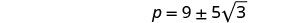 A mathematical equation showing p equals 9 plus or minus 5 times the square root of 3, written in a clear, standard mathematical notation on a white background.