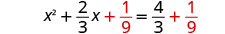 A mathematical equation displays x squared plus two-thirds x plus one-ninth equals four-thirds plus one-ninth. The one-ninth terms on both sides are highlighted in red.