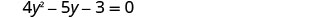 A mathematical equation is displayed on a white background. The equation reads '4y^2 - 5y - 3 = 0'.