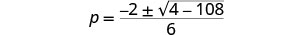 A mathematical equation shown is p = (-2 ×1 sqrt(4 - 108))/6, which is a step in applying the quadratic formula, featuring a negative discriminant leading to complex solutions.