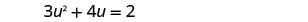 The image displays the quadratic equation 3u^2 + 4u = 2, presented clearly against a white background.
