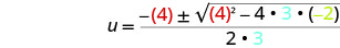 The quadratic formula is shown with specific values substituted for a=3, b=4, and c=-2 to solve for the variable u.