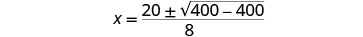 A mathematical equation shows x equals a fraction where the numerator is 20 plus or minus the square root of 400 minus 400, and the denominator is 8.