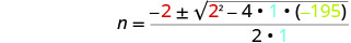 The quadratic formula is shown with specific values substituted for solving n. The equation features -2 ×1 square root of (2^2 - 4 * 1 * -195), all divided by (2 * 1), with some values highlighted.