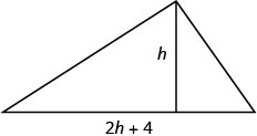 A triangle with its height labeled 'h' and its base labeled '2h + 4', indicating dimensions for a geometric problem or calculation.
