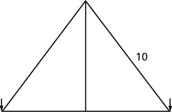 A geometric diagram displaying a triangle with a vertical line segment from the apex to the base. One of the sloped sides is labeled with the number '10,' and two downward arrows indicate points at the base.