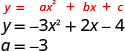 This image displays a comparison between the standard quadratic equation, y = ax^2 + bx + c, and a specific instance, y = -3x^2 + 2x - 4. It highlights that in this case, a = -3.