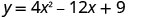 The image shows the quadratic equation y = 4x^2 - 12x + 9 in white text on a black background.