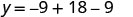 A mathematical equation is displayed, showing y = -9 + 18 - 9, where y is equal to negative nine plus eighteen minus nine.
