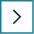 A dark grey right-pointing chevron symbol is centered within a white square, framed by a soft, light blue gradient border. This icon typically represents 'next,' 'forward,' or 'expand'.