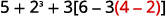 The image shows the mathematical expression 5 + 2^3 + 3[6 - 3(4 - 2)].