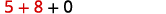 The mathematical equation '5 + 8 + 0' is clearly displayed, showing three digits being added together.