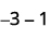 The image displays the mathematical expression '-3 -1' against a plain white background, suggesting an operation that would result in -4.