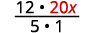 A fraction with 12 multiplied by 20x in the numerator and 5 multiplied by 1 in the denominator. The '20x' term is highlighted in red.