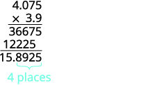A step-by-step example of multiplying 4.075 by 3.9, resulting in 15.8925, demonstrating how the decimal places are counted in the product.