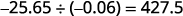 A mathematical equation displays the division of -25.65 by -0.06, resulting in a positive value of 427.5.