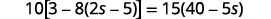 A mathematical equation: 10[3 - 8(2s - 5)] = 15(40 - 5s), presented in a clear, dark font against a white background.