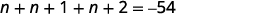 The image displays a mathematical equation: n + n + 1 + n + 2 = -54. The equation involves the variable 'n' and constants, summing to a negative number. It appears to be a problem involving consecutive integers.