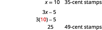 Calculation of stamps: x=10 for 35-cent stamps. 49-cent stamps are derived from 3x-5, resulting in 25 after substituting x=10.