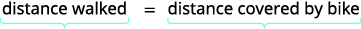 An equation stating 'distance walked = distance covered by bike' with each phrase underlined by a light blue bracket.