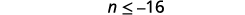The mathematical inequality n <= -16 is displayed centered on a white background.