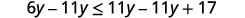 Algebraic equation showing six y minus eleven y less than or equal to eleven y minus eleven y plus seventeen.
