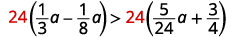 An image showing the mathematical inequality 24(1/3 a - 1/8 a) > 24(5/24 a + 3/4), with the number 24 highlighted in red on both sides.