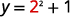A mathematical equation is displayed on a white background, which reads 'y = 2^2 + 1'. The number 2 in '2^2' is highlighted in red, suggesting it might be the focus of the equation.