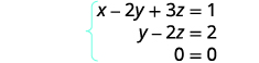 A system of three linear equations with three variables x, y, and z is displayed. The equations are: x - 2y + 3z = 1, y - 2z = 2, and 0 = 0, indicating infinitely many solutions.
