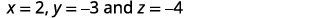The values ​​of the variables are shown: x is equal to 2, y is equal to -3, and z is equal to -4.
