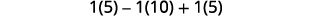 A mathematical expression 1(5) - 1(10) + 1(5) is shown on a white background, which simplifies to 0.