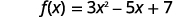 The image displays the quadratic function f(x) = 3x^2 - 5x + 7 in black text against a white background.