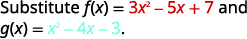 Two functions, f(x) = 3x^2 - 5x + 7 (red) and g(x) = x^2 - 4x - 3 (blue), are presented for substitution in a mathematical problem.