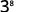 A close-up of a white background with the number '3' in black, followed by a smaller, superscript 'g', resembling '3g'.