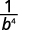 A mathematical expression showing the fraction one over b to the power of four, or 1/b^4.