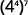 A mathematical expression featuring 4 raised to the power of 4, enclosed in parentheses, and then raised to the power of r.