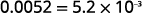 The image displays the number 0.0052 expressed in scientific notation as 5.2 multiplied by 10 to the power of negative 3 (5.2 x 10^-3).