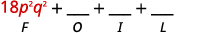 A mathematical expression illustrating the FOIL method, with '18p^2q^2' labeled as 'F' (First) and subsequent terms for 'O', 'I', and 'L' left as blanks for completion.