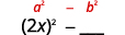 A mathematical image displaying the difference of squares formula, a² - b² in red, positioned above an incomplete expression (2x)² - _, indicating a problem for completion.