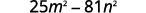 The image displays the mathematical expression 25m^2 - 81n^2.