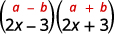 A mathematical expression displaying the difference of squares formula, (a - b)(a + b) and (2x - 3)(2x + 3), demonstrating a key algebraic identity.